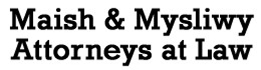Maish & Mysliwy Attorneys at Law